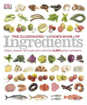 The Illustrated Cook's Book of Ingredients