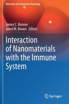 Interaction of Nanomaterials with the Immune System by James C. Bonner - Paperback