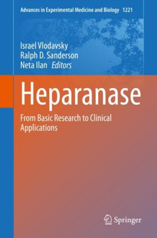 Heparanase : From Basic Research to Clinical Applications : 1221 by Israel Vlodavsky - Hardback