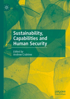 Sustainability, Capabilities and Human Security by Andrew Crabtree - Hardback