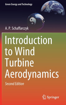 Introduction to Wind Turbine Aerodynamics by A.P. Schaffarczyk - Hardback