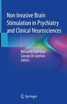 Non Invasive Brain Stimulation in Psychiatry and Clinical Neurosciences by Bernardo Dell'Osso - Hardback