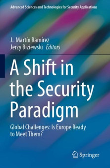 A Shift in the Security Paradigm : Global Challenges: Is Europe Ready to Meet Them? by J.Martin Ramirez - Paperback