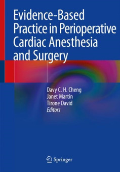 Evidence-Based Practice in Perioperative Cardiac Anesthesia and Surgery by Davy C.H. Cheng - Paperback