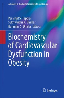 Biochemistry of Cardiovascular Dysfunction in Obesity : 20 by Paramjit S. Tappia - Hardback