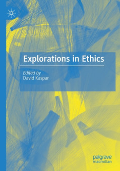 Explorations in Ethics by David Kaspar - Paperback