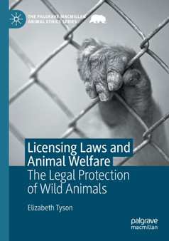 Licensing Laws and Animal Welfare : The Legal Protection of Wild Animals by Elizabeth Tyson - Paperback