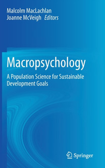 Macropsychology : A Population Science for Sustainable Development Goals by Malcolm MacLachlan - Hardback