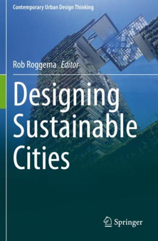 Designing Sustainable Cities by Rob Roggema - Paperback