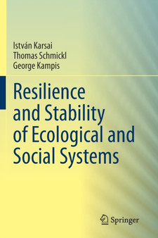 Resilience and Stability of Ecological and Social Systems by Istvan Karsai - Paperback