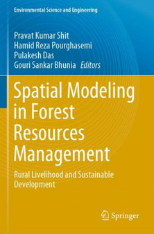 Spatial Modeling in Forest Resources Management : Rural Livelihood and Sustainable Development by Pravat Kumar Shit - Paperback