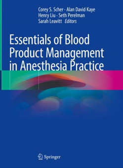 Essentials of Blood Product Management in Anesthesia Practice by Corey S. Scher - Hardback