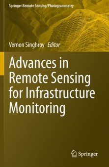 Advances in Remote Sensing for Infrastructure Monitoring by Vernon Singhroy - Paperback