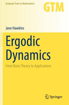 Ergodic Dynamics : From Basic Theory to Applications : 289 by Jane Hawkins - Paperback
