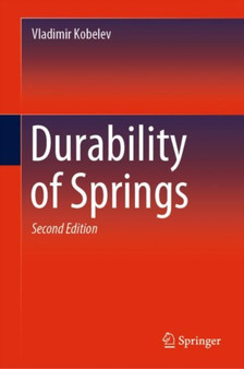 Durability of Springs by Vladimir Kobelev - Hardback