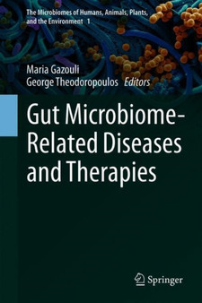 Gut Microbiome-Related Diseases and Therapies : 1 by Maria Gazouli - Hardback
