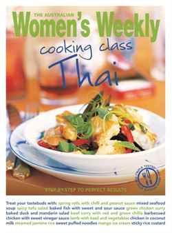 Cooking Class Thai : Step-By-Step to Perfect Results