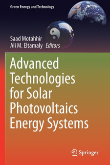 Advanced Technologies for Solar Photovoltaics Energy Systems by Saad Motahhir - Paperback