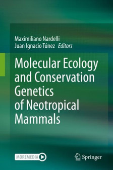 Molecular Ecology and Conservation Genetics of Neotropical Mammals by Maximiliano Nardelli - Hardback