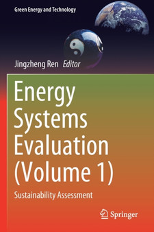 Energy Systems Evaluation (Volume 1) : Sustainability Assessment by Jingzheng Ren - Paperback