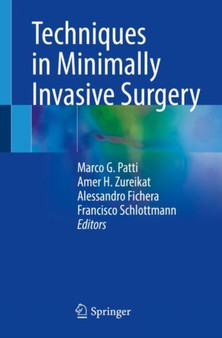 Techniques in Minimally Invasive Surgery by Marco G. Patti - Paperback