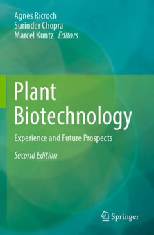 Plant Biotechnology : Experience and Future Prospects by Agnes Ricroch - Paperback