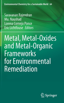 Metal, Metal-Oxides and Metal-Organic Frameworks for Environmental Remediation : 64 by Saravanan Rajendran - Hardback