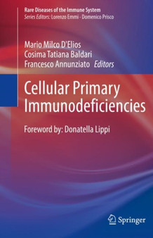 Cellular Primary Immunodeficiencies by Mario Milco D'Elios - Hardback
