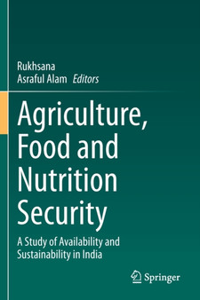 Agriculture, Food and Nutrition Security : A Study of Availability and Sustainability in India by Rukhsana - Paperback