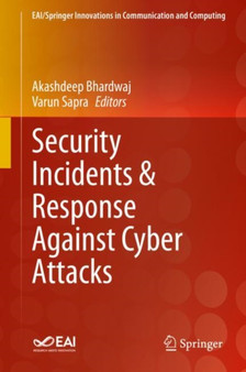 Security Incidents & Response Against Cyber Attacks by Akashdeep Bhardwaj - Paperback