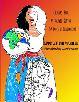 MAPS OF THE WORLD & other interesting places to explore by Dayvee Sutton - Paperback