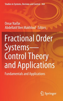 Fractional Order Systems-Control Theory and Applications : Fundamentals and Applications : 364 by Omar Naifar - Hardback