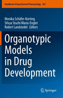 Organotypic Models in Drug Development : 265 by Monika Schafer-Korting - Paperback