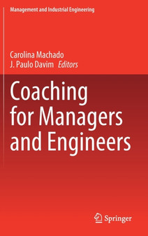 Coaching for Managers and Engineers by Carolina Machado - Hardback