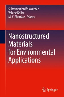 Nanostructured Materials for Environmental Applications by Subramanian Balakumar - Hardback