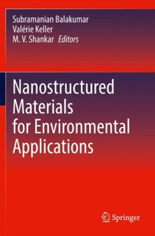Nanostructured Materials for Environmental Applications by Subramanian Balakumar - Paperback