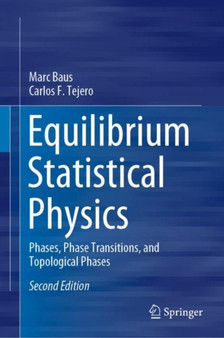 Equilibrium Statistical Physics : Phases, Phase Transitions, and Topological Phases by Marc Baus - Hardback