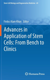 Advances in Application of Stem Cells: From Bench to Clinics : 69 by Firdos Alam Khan - Hardback