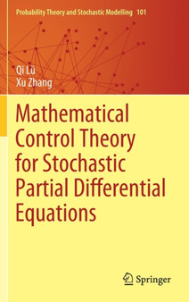 Mathematical Control Theory for Stochastic Partial Differential Equations : 101 by Qi Lu - Hardback