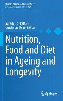 Nutrition, Food and Diet in Ageing and Longevity : 14 by Suresh I.S. Rattan - Hardback
