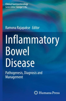 Inflammatory Bowel Disease : Pathogenesis, Diagnosis and Management by Ramona Rajapakse - Paperback