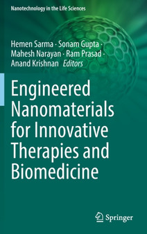 Engineered Nanomaterials for Innovative Therapies and Biomedicine by Hemen Sarma - Hardback