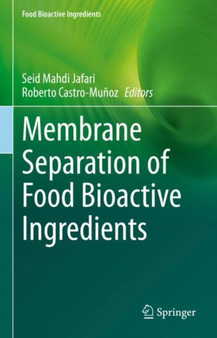 Membrane Separation of Food Bioactive Ingredients by Seid Mahdi Jafari - Hardback
