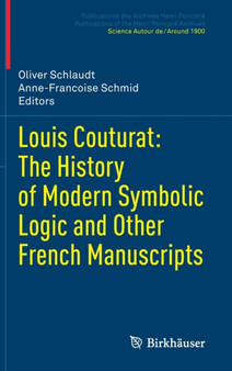 Louis Couturat: The History of Modern Symbolic Logic and Other French Manuscripts by Oliver Schlaudt - Hardback