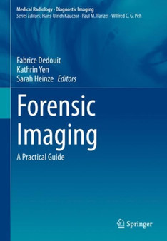 Forensic Imaging : A Practical Guide by Fabrice Dedouit - Hardback