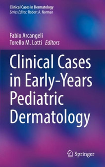 Clinical Cases in Early-Years Pediatric Dermatology by Fabio Arcangeli - Paperback
