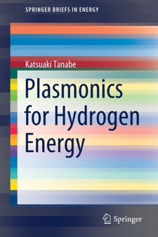 Plasmonics for Hydrogen Energy by Katsuaki Tanabe - Paperback