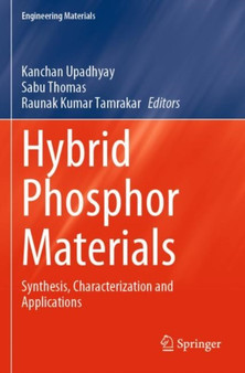 Hybrid Phosphor Materials : Synthesis, Characterization and Applications by Kanchan Upadhyay - Paperback