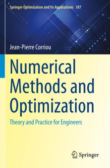 Numerical Methods and Optimization : Theory and Practice for Engineers : 187 by Jean-Pierre Corriou - Paperback