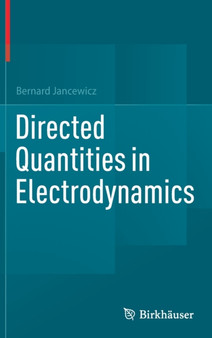 Directed Quantities in Electrodynamics by Bernard Jancewicz - Hardback